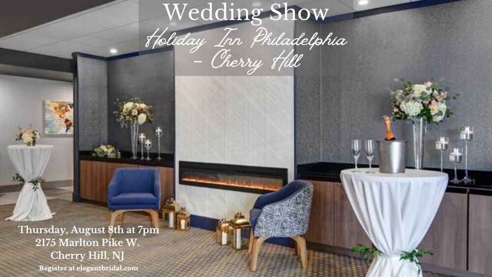 Holiday Inn Philadelphia – Cherry Hill Bridal Show