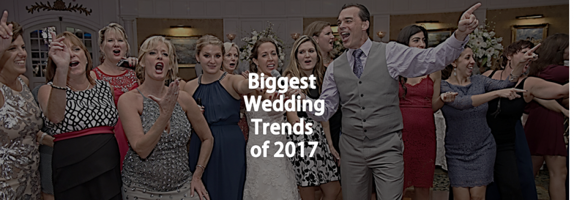 Biggest Wedding Trends of 2017 | Elite Entertainment