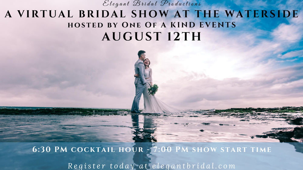 An Elegant Virtual Bridal Show featuring The Waterside