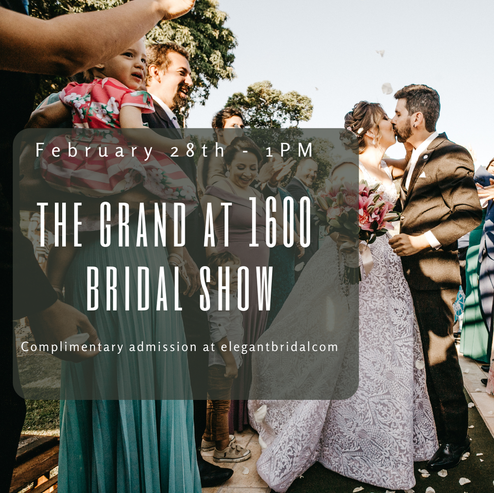 The Grand at 1600 Bridal Show