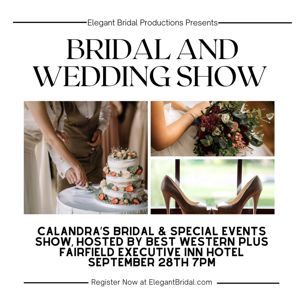 Calandra’s Bridal & Special Events Show, hosted by Best Western Fairfield Executive Inn