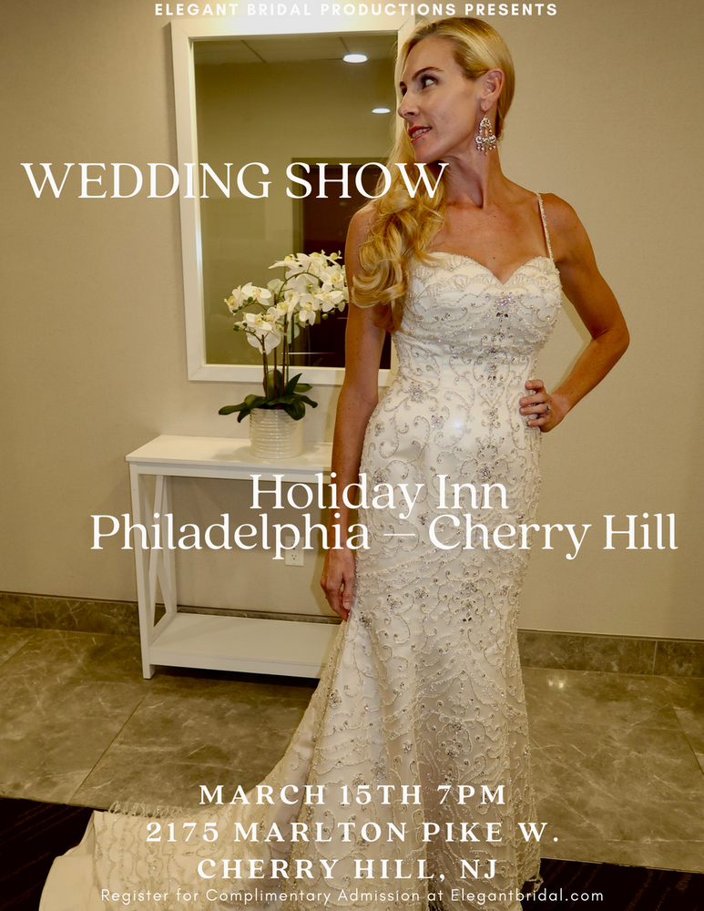 Bridal and Wedding Show at the Holiday Inn Philadelphia-Cherry Hill