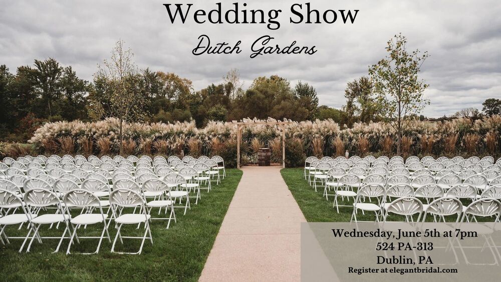 Dutch Gardens Bridal Show